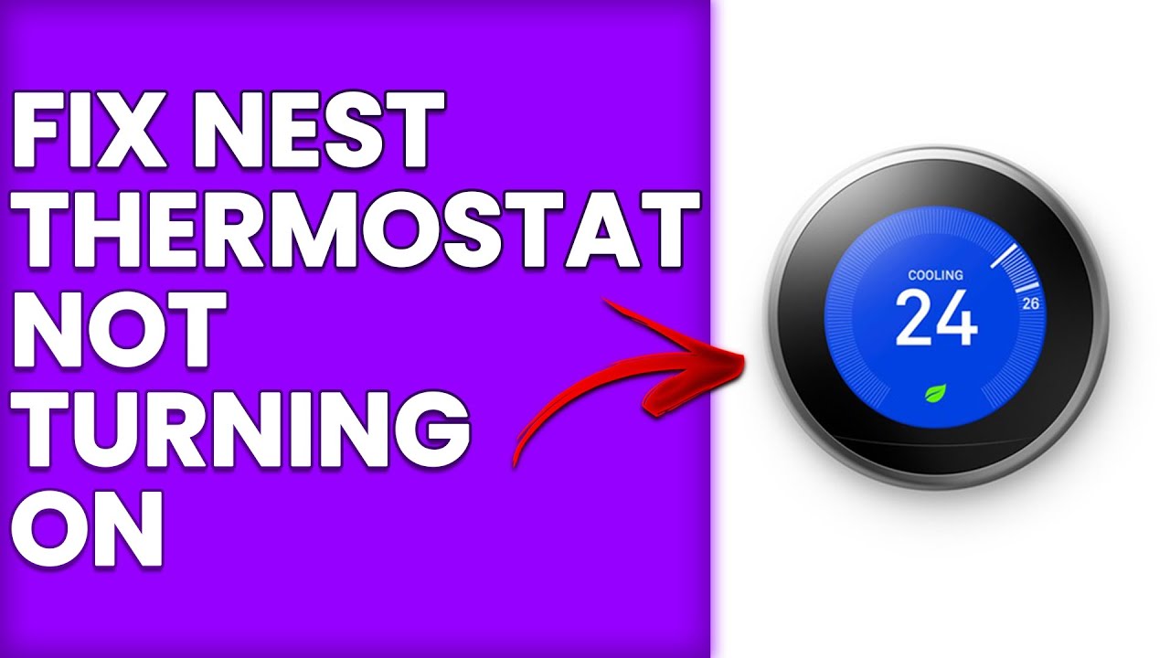 How To Fix Nest Thermostat Not Turning On (How To Fix It When Nest ...