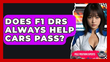 Does F1 DRS Always Help Cars Pass? - Pole Position Experts