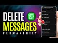 How to Permanently Delete WhatsApp Messages [Full Guide]