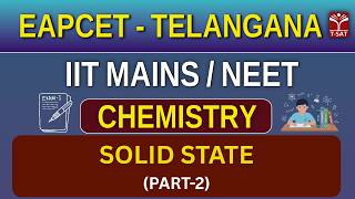 EAPCET | Chemistry - Solid State (Part-2) | T-SAT