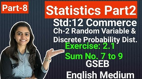 Std 12 Statistics | Ch-2 Discrete Probability Dist.| Part-8 | Gseb English Med.| By Divya Kathiriya