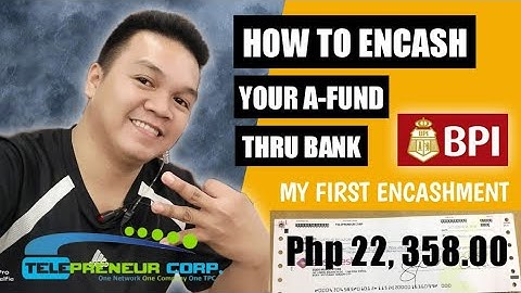 Paano mag Encash sa TPC thru bank?               How to encash your Afund thru bank account.