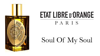 Обзор Аромата - Soul Of My Soul Etat Libre d'Orange