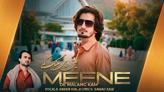Meene De Malang Kam Haider Khilji New Pashto Song 2026 Song