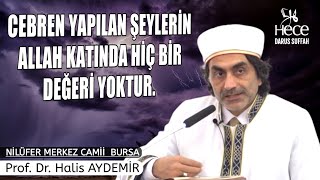 Cebren Yapilan Şeyleri̇n Allah Katinda Hi̇ç Bi̇r Değeri̇ Yoktur.