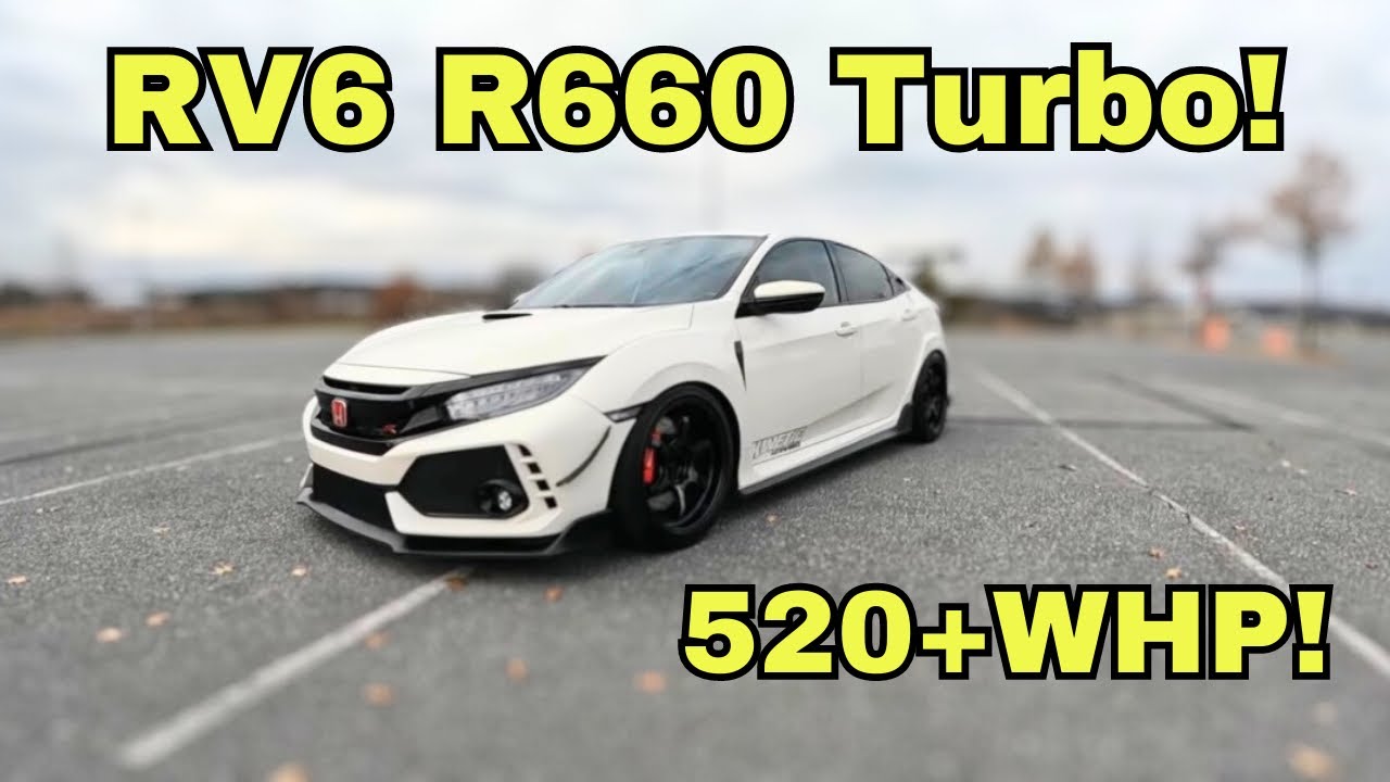 520+ WHP RV6 R660 Big Turbo FK8 Civic Type R!