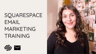 Email Marketing in Squarespace (2023 Training)