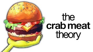 The Spongebob Crab Meat Theory