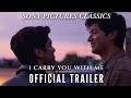 I carry you with me te llevo conmigo  official trailer 2021