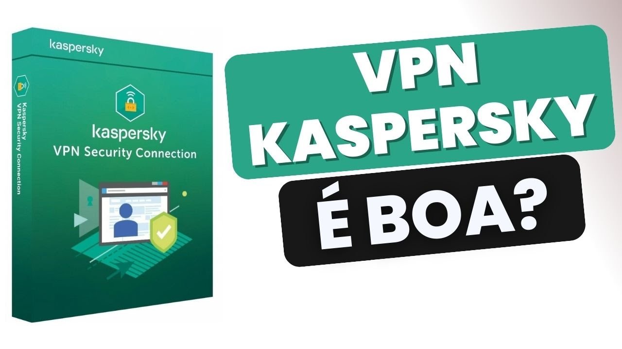 VPN da Kaspersky é Boa? Ainda Vale a Pena? - YouTube