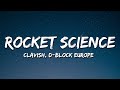 Clavish - Rocket Science (Lyrics) feat. D-Block Europe