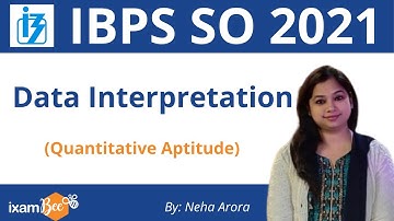 IBPS SO 2021 | Data Interpretation | Quantitative  Aptitude | By Neha Arora