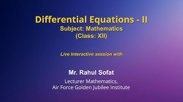 Live Interaction on PMeVIDYA : Differential Equations -  II  Subject - Maths