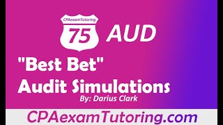 2021 CPA Audit Exam-"Best Bet" Simulation Topic-PPS Sampling by Darius Clark of i-75 CPA Review