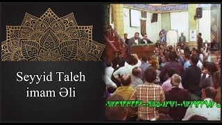 Seyyid Taleh Bakuyi - imam Eli terifi Resimi