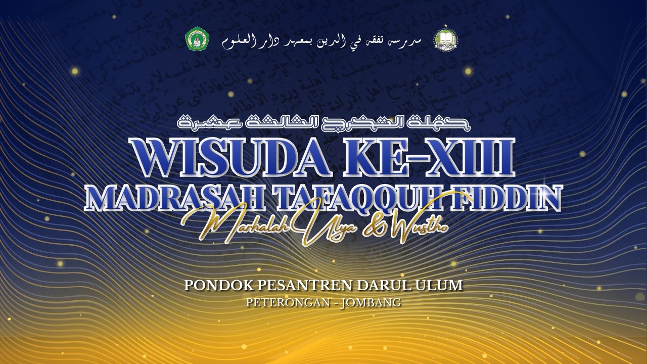 🔴[LIVE] Wisuda Ke-XIII Madrasah Tafaqquh Fiddin, Marhalah Ulya & Wustho Pondok Pesantren Darul Ulum