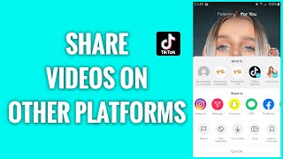 How To Share TikTok Videos On Other Platforms screenshot 4