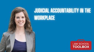 Full Judicial Accountability in the Workplace (w/Aliza Shatzman) Update