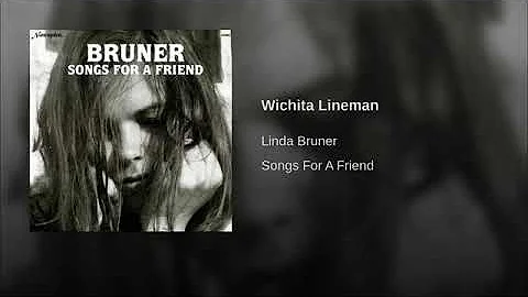 Wichita Lineman - Linda Bruner
