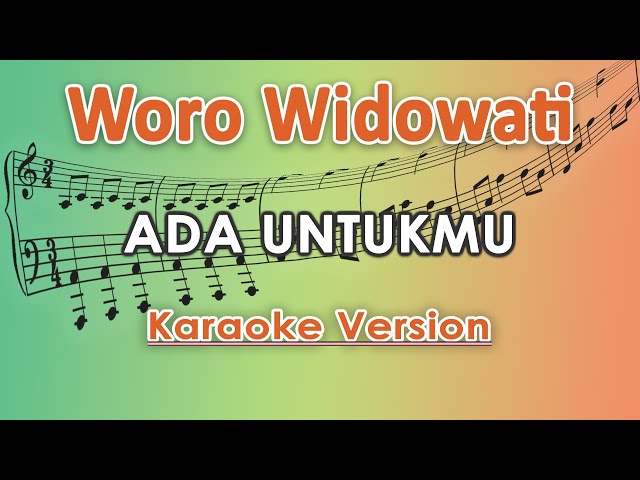 Woro Widowati - Ada Untukmu (Karaoke Lirik Tanpa Vokal) by regis class=