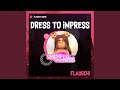 Dress to Impress (feat. CandyPRP)