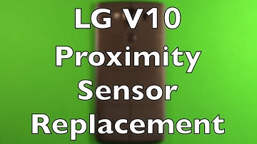 LG V10 Proximity Sensor Relacement How To Change