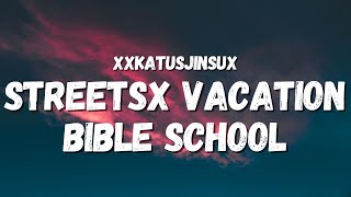 XXKATUSJINSUX - STREETSX VACATION BIBLE SCHOOL (Lyrics) (TikTok Song) Resimi