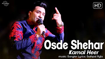 Osde Shehar - Kamal Heer (New Song 2022)