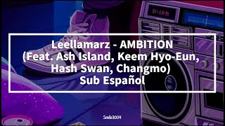 Leellamarz - AMBITION (Feat. Ash Island, Keem Hyo-Eun, Hash Swan, Changmo) // Sub Español