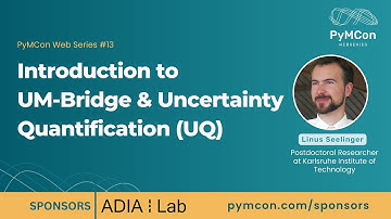 PyMCon Web Series - Introduction to Uncertainty Quantification (UQ) and UM-Bridge | Linus Seelinger