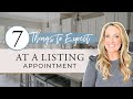 What To Expect At A Listing Appointment, 7 THINGS WE COVER!