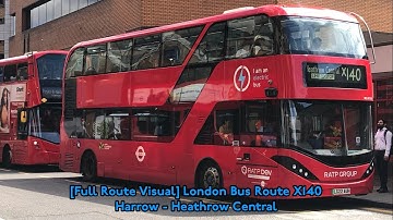 [Full Route Visual] London Bus Route X140 (SL9): Harrow - Heathrow Central