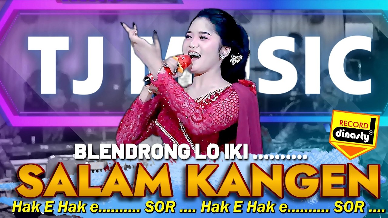 Blendrong Lo Iki..SALAM KANGEN - Sinta Narulita - TJ MUSIC(Official video live)Hak E Hak E..sor....