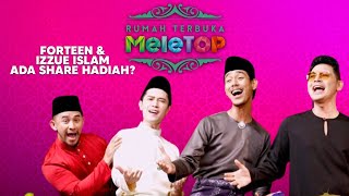 Forteen & Izzue Islam Ada Share Hadiah Untuk Fans! | MeleTOP | Nabil, Hawa & Hady