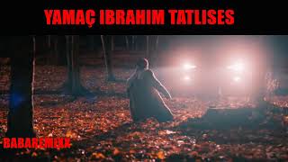 yamaç ölme remix ibrahim tatlises