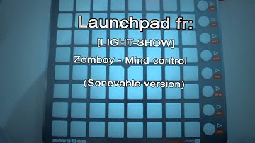 [LIGHT-SHOW]  Zomboy-Mind Control (Launchpad fr)
