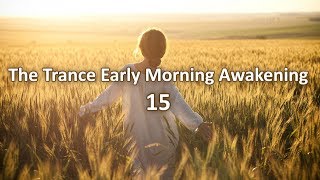 The Trance Early Morning Awakening 15
