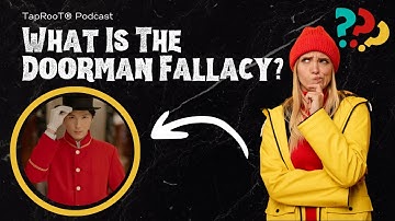 What is the Doorman Fallacy?