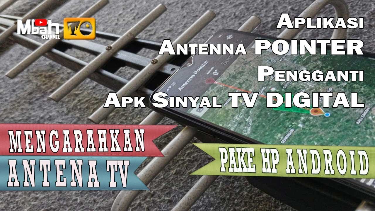 Cara Tepat Mengarahkan Pointing Antena TV Digital ke Pemancar TV