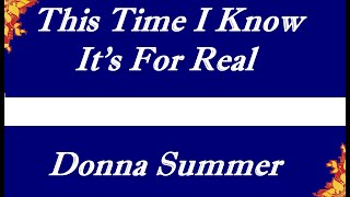 This Time I Know It's For Real (Lyrics) - Donna Summer