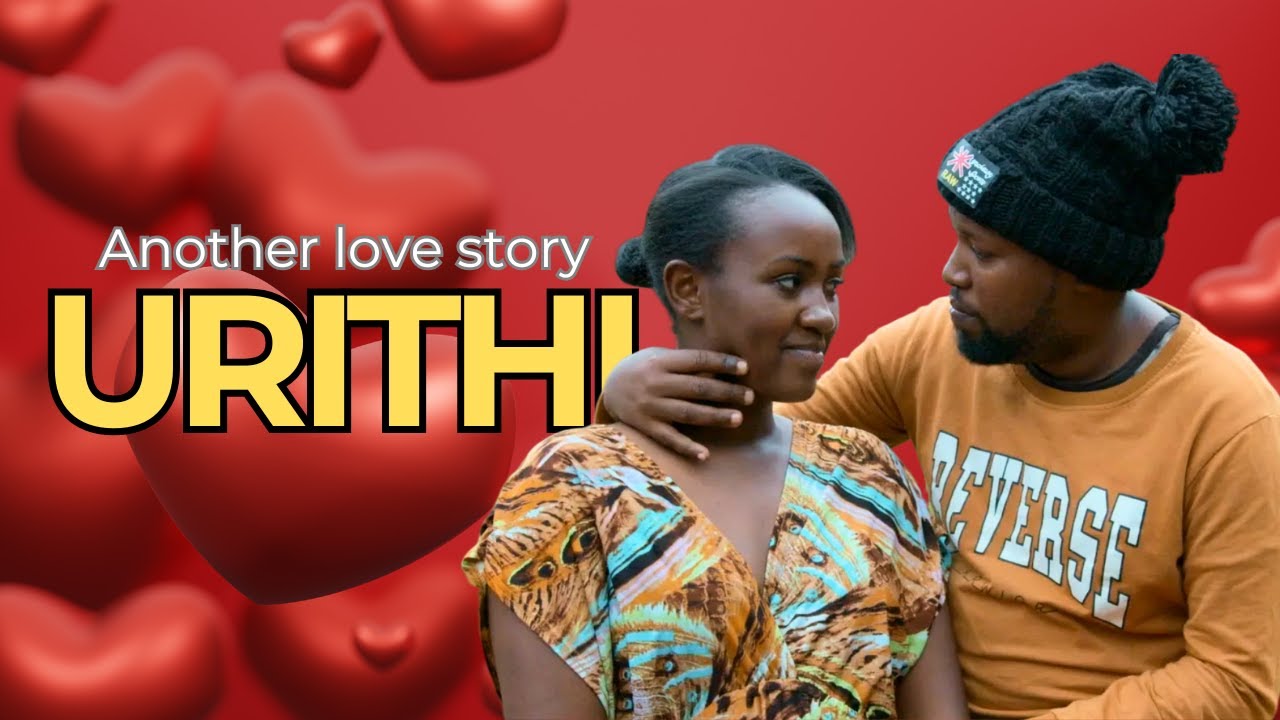 URITHI | BEST KENYAN MOVIE |