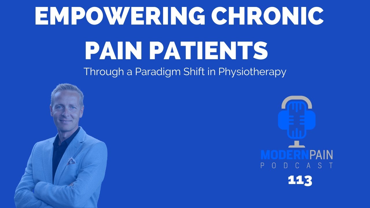 MPP 113: Empowering Chronic Pain Patients through a Paradigm Shift in Physiotherapy