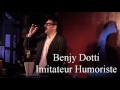 Benjy dotti imitateur humoriste