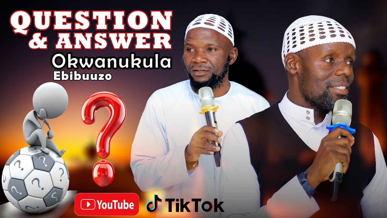 OKWANUKULA EBIBUUZO   IMAAM KYEYUNE NE SHK KITI