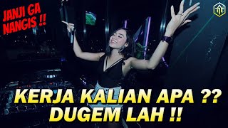 KERJA KALIAN APA ?? DUGEM LAH !! DJ Jungle Dutch Terbaru 2023 DJ FULL BASS DJ TERBARU DJ INDO GALAU