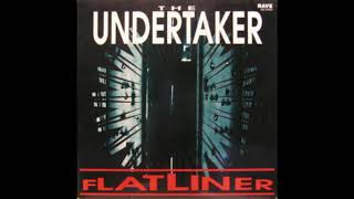 The Undertaker - Flatliner (Frankfurt Affair) - Rave Records RAVE 17th