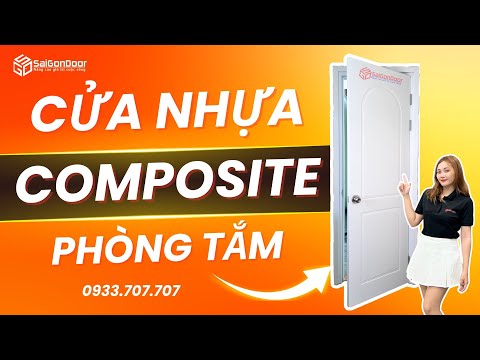✅ Review cửa nhựa composite dùng làm cửa nhà tắm, cửa phòng vệ sinh, cửa phòng tắm, cửa nhà vệ sinh
