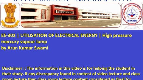 EE-302 | UTILISATION OF ELECTRICAL ENERGY | High pressure mercury vapour lamp by Arun Kumar Swami