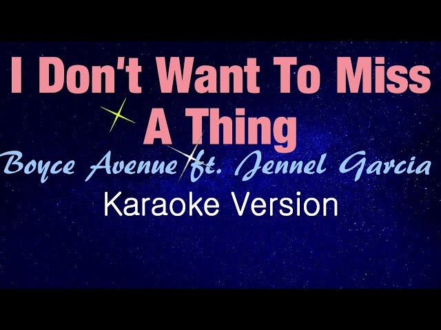 Aerosmith - I Don't Want To Miss A Thing || Boyce Avenue ft. Jennel Garcia (KARAOKE VERSION) class=
