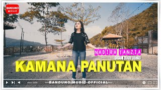 Kamana Panutan - Nadira Tanzia [ Bandung Music]